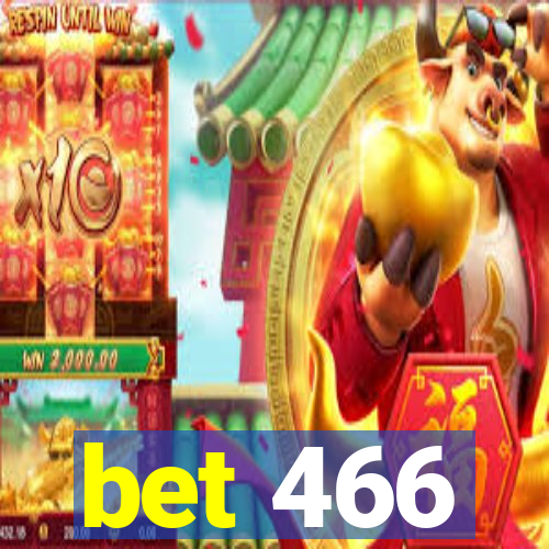 bet 466